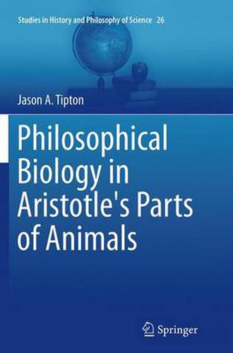 Cover image for Philosophical Biology in Aristotle's Parts of Animals