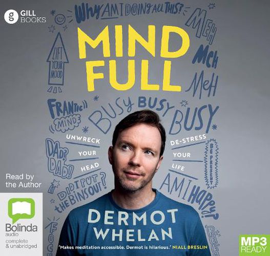 Cover image for Mind Full: Unwreck your head, de-stress your life