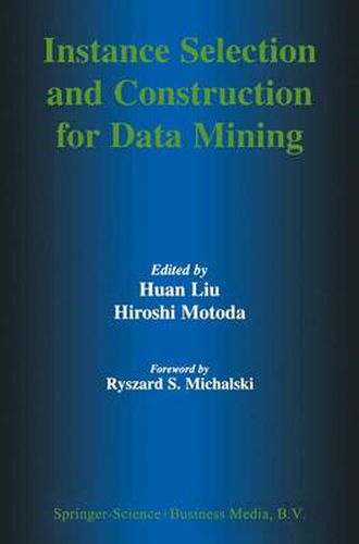 Cover image for Instance Selection and Construction for Data Mining
