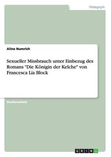 Cover image for Sexueller Missbrauch unter Einbezug des Romans Die Koenigin der Kelche von Francesca Lia Block