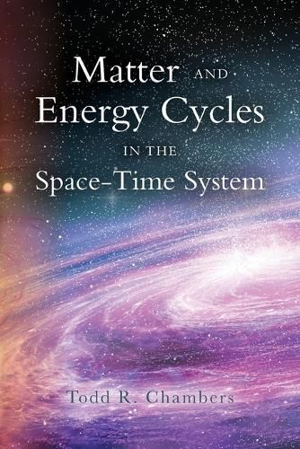 Cover image for Matter and Energy Cycles in the Space-Time System