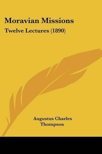 Moravian Missions: Twelve Lectures (1890)