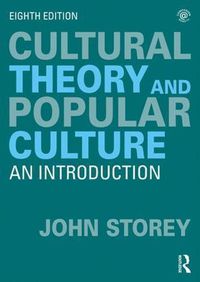 Cover image for Cultural Theory and Popular Culture: An Introduction