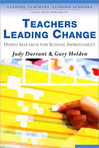 Cover image for Teachers Leading Change: Doing Research for School Improvement