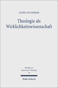 Cover image for Theologie als Wirklichkeitswissenschaft: Studien zum Religionsbegriff bei Georg Wobbermin, Rudolf Otto, Heinrich Scholz und Max Scheler