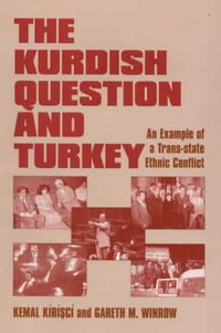 Cover image for The Kurdish Question and Turkey: An Example of a Trans-state Ethnic Conflict