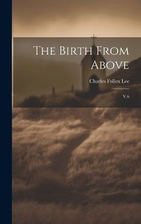 Cover image for The Birth From Above