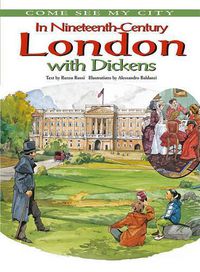 Cover image for In Nineteenth-Century London with Dickens