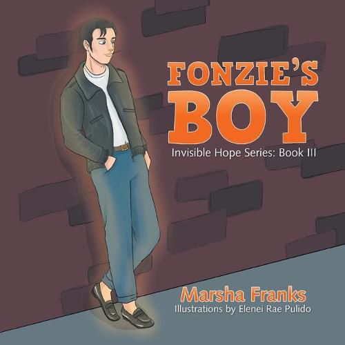 Cover image for Fonzie's Boy: Invisible Hope Series: Book III