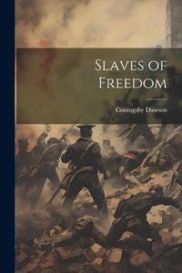 Cover image for Slaves of Freedom