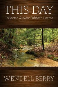 Cover image for This Day: Collected & New Sabbath Poems