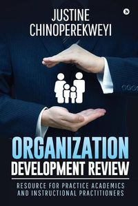 Cover image for Organization Development Review: Resource for Practice Academics and Instructional Practitioners