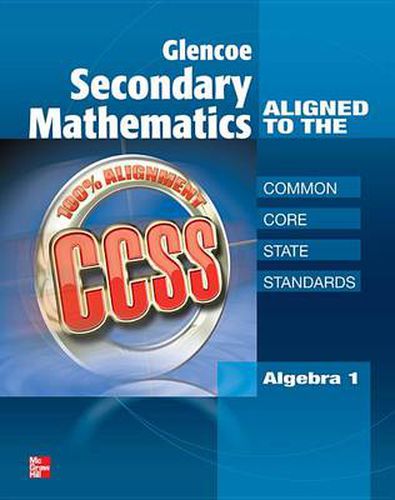 Cover image for Glencoe Secondary Mathematics to the Common Core State Standards, Algebra 1