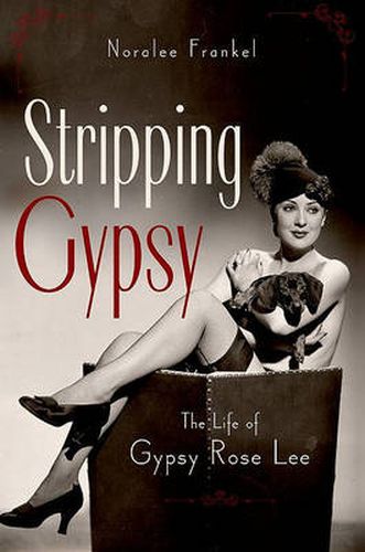 Cover image for Stripping Gypsy: The Life of Gypsy Rose Lee