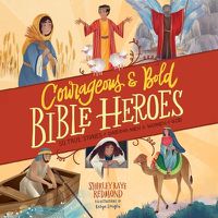Cover image for Courageous and Bold Bible Heroes