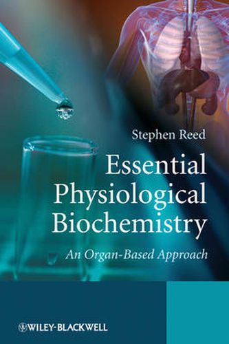 Cover image for Essential Physiological Biochemistry: An Organ-Based Approach