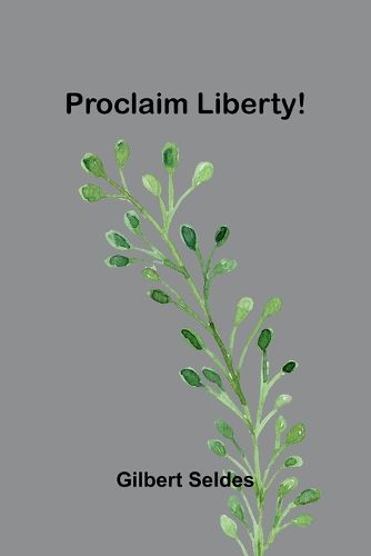 Cover image for Proclaim Liberty!