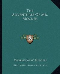 Cover image for The Adventures of Mr. Mocker