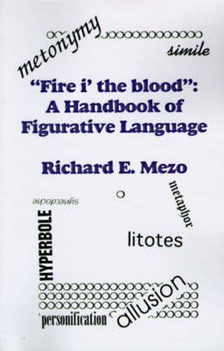 Cover image for Fire I' the Blood: A Handbook of Figurative Language