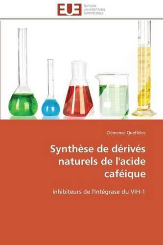 Cover image for Synth se de D riv s Naturels de l'Acide Caf ique