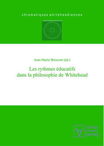 Les Rythmes Educatifs Dans La Philosophie de Whitehead