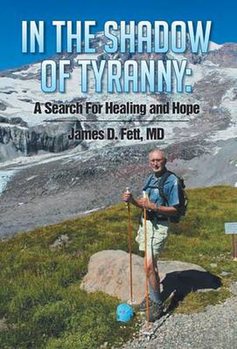 Cover image for In the Shadow of Tyranny: A Search for Healing and Hope