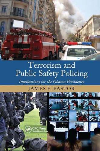 Cover image for Terrorism and Public Safety Policing: Implications for the Obama Presidency