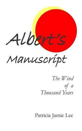 Albert's Manuscript: The Wind of a Thousand Years