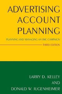 Cover image for Advertising Account Planning: Planning and Managing an IMC Campaign