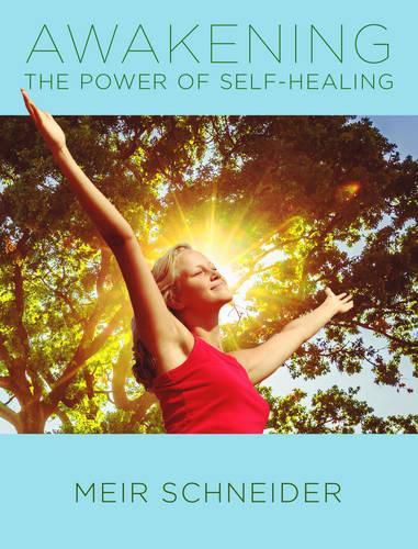 Cover image for Awakening the Power of Self-Healing: Healthy Exercises for Physical, Mental, and Spiritual Balance