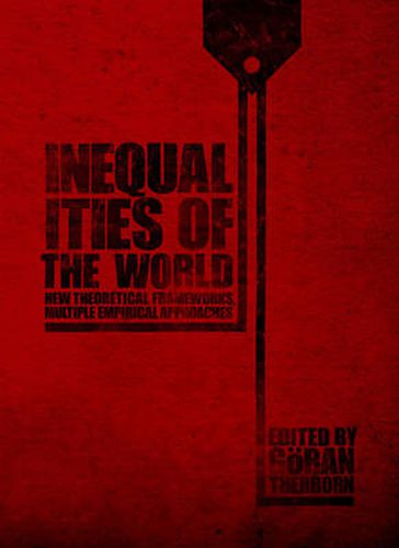 Cover image for Inequalities of the World: New Theoretical Frameworks, Multiple Empirical Approaches