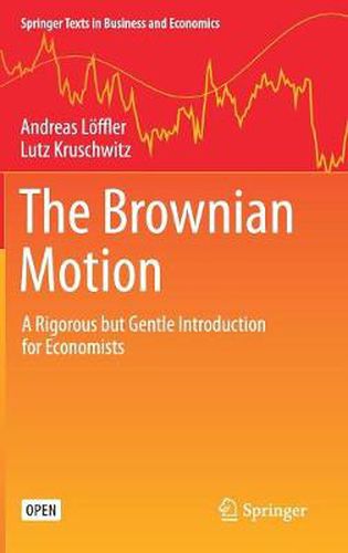 Cover image for The Brownian Motion: A Rigorous but Gentle Introduction for Economists