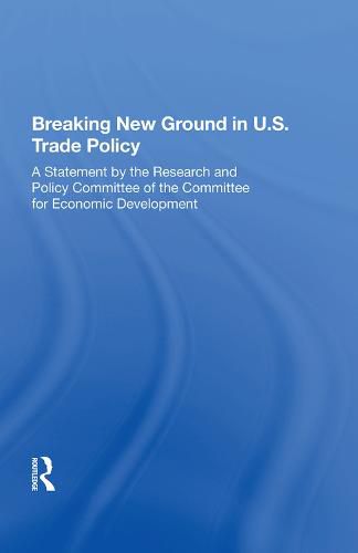 Cover image for Breaking New Ground in U.S. Trade Policy