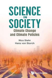 Cover image for Science In Society: Climate Change And Climate Policies