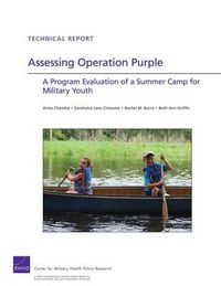 Cover image for Assessing Operation Purple: A Program Evaluation of a Summer Camp for Military Youth