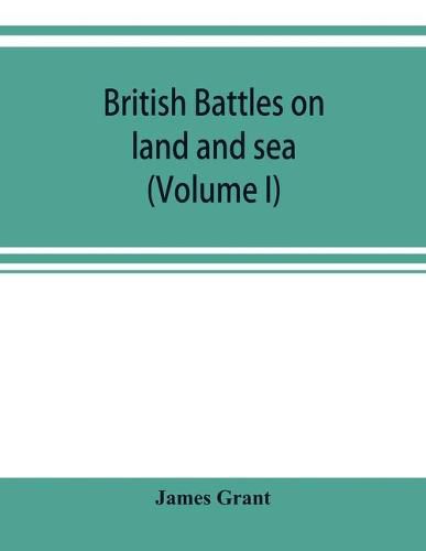 Cover image for British battles on land and sea (Volume I)