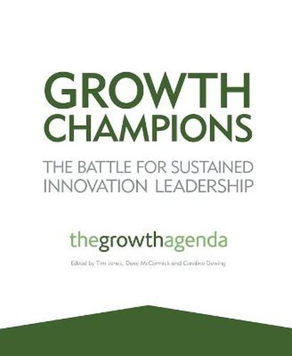Cover image for Growth Champions: The Battle for Sustained Innovation Leadership