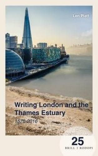 Cover image for Writing London and the Thames Estuary: 1576-2016