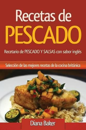 Cover image for Recetas de Pescado con sabor ingles: Recetario de PESCADO Y SALSAS con sabor ingles