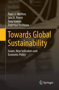Cover image for Towards Global Sustainability: Issues, New Indicators and Economic Policy