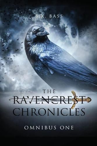 Cover image for The Ravencrest Chronicles: Omnibus One