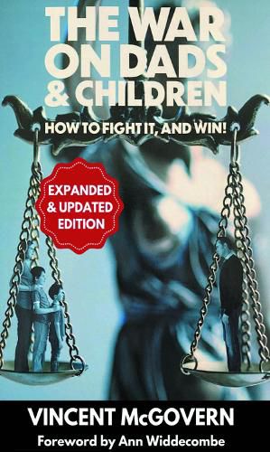 Cover image for The War on Dads and Children: how to fight it, and win