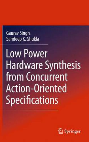 Low Power Hardware Synthesis from Concurrent Action-Oriented Specifications