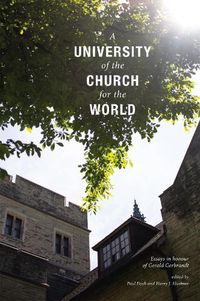 Cover image for A University of the Church for the World: Essays in Honour of Gerald Gerbrandt