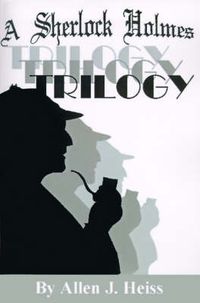 Cover image for A Sherlock Holmes Trilogy