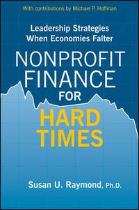 Cover image for Nonprofit Finance for Hard Times: Leadership Strategies When Economies Falter