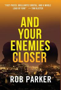 Cover image for And Your Enemies Closer