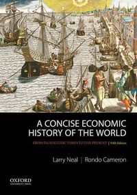 Cover image for A Concise Economic History of the World: From Paleolithic Times to the Present