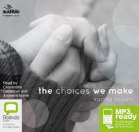 Cover image for The Choices We Make