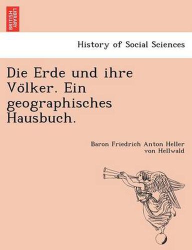 Cover image for Die Erde Und Ihre Vo Lker. Ein Geographisches Hausbuch.